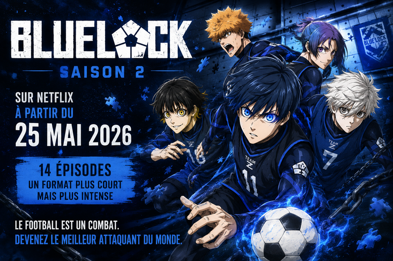 Blue Lock Saison 2 sur Netflix : Date, &Eacute;pisodes et Ce Qu'il Faut Savoir
